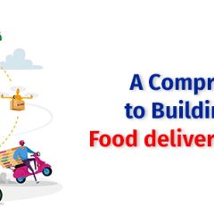 Guide to Building an Advanced food delivery app