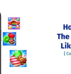 Develop The Best Game App Like Candy Crush