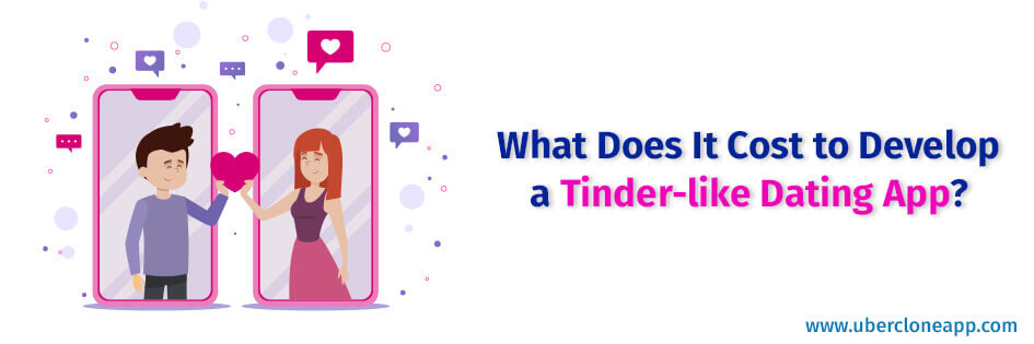 Cost to Develop a Tinder-like Dating App