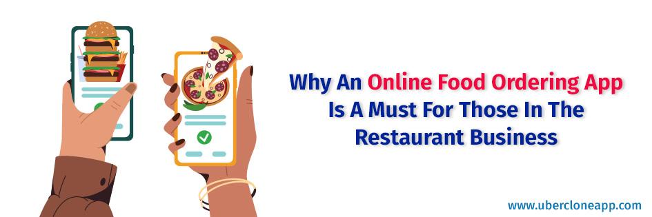 An Online Food Ordering App For Restaurant Business